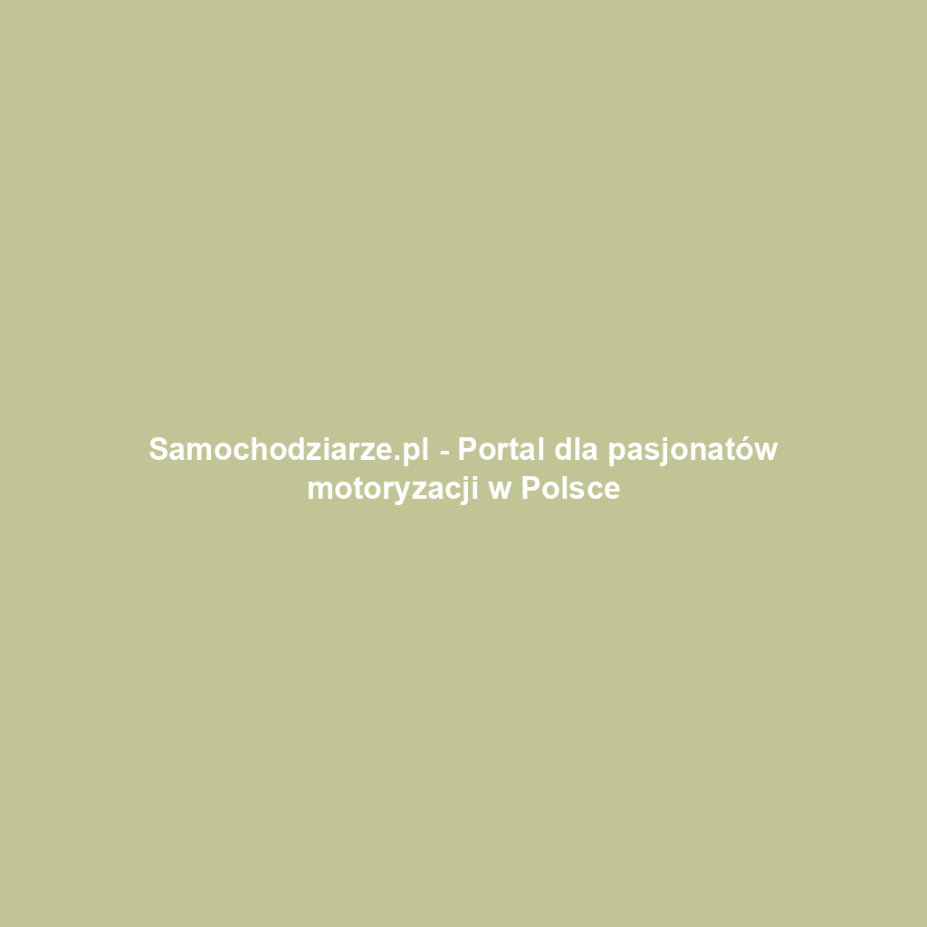Samochodziarze.pl - Portal dla pasjonatów motoryzacji w Polsce
